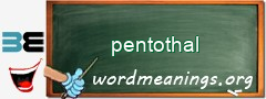 WordMeaning blackboard for pentothal